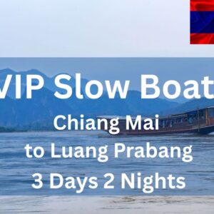 3 Days 2 night - VIP Slow Boat to Laos (From Chiang Mai To Luang Prabang - Join Group)